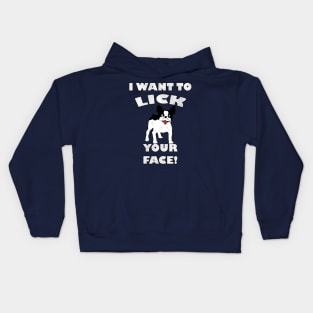 Funny French Bulldog I Want To Lick Your Face! Frenchie Gift Kids Hoodie